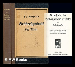 Item #235447 Versuch über die Gräbersymbolik der Alten. Johann Jakob Bachofen, Karl Albrecht ....