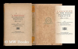 Item #23561 A Century of the State Dramatic Theatre, 1832-1932 / by Const. Derjavine ; Translated...