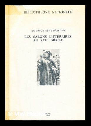Item #235610 Exposition: les salons litteraires au XVII siecle. Bibliothèque nationale,...
