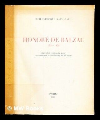 Item #235677 Honoré de Balzac : (1799-1850) : exposition organisée pour commémorer le...