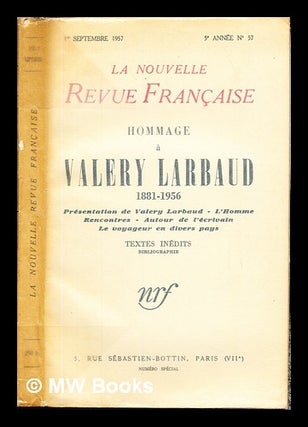Item #235680 La Nouvelle Revue Française. No. 57, 1e sept. 1957 Hommage à Valéry Larbaud...