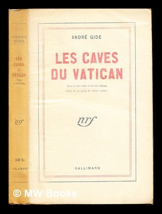 Item #235750 Les caves du Vatican : sotie. André Gide