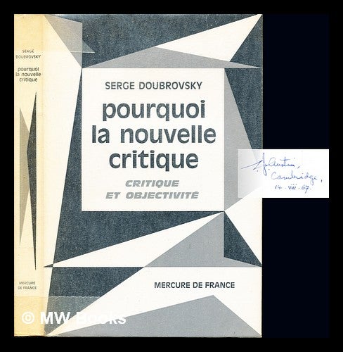 Item #235754 Pourquoi la nouvelle critique : critique et objectivité. Serge Doubrovsky.
