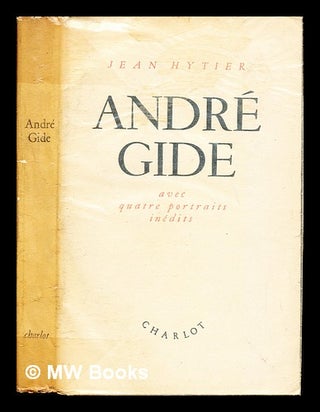 Item #235777 André Gide / Jean Hytier; avec quatre portraits inédits. Jean Hytier