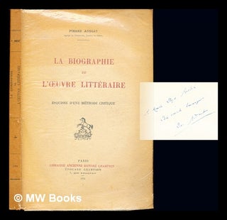 Item #235810 La biographie de l'œuvre littéraire : esquisse d'une méthode critique. Pierre Audiat