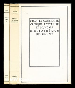 Item #235913 Critique littéraire et musicale / texte établi et présenté par Claude Pichois. ...