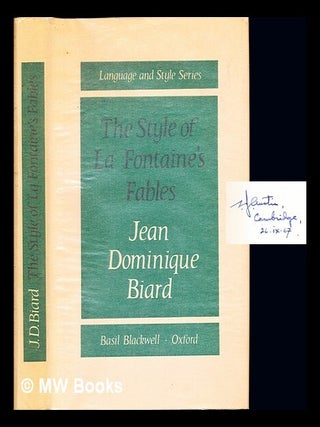 Item #235915 The style of La Fontaine's Fables. Jean Dominique Biard