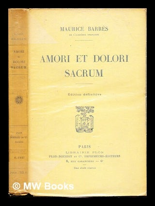 Item #235938 Amori et dolori sacrum. Maurice Barrès