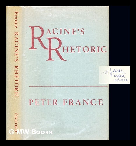 Item #235989 Racine's rhetoric. Peter France, 1935-.
