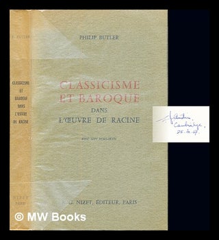 Item #236171 Classicisme et baroque dans l'oeuvre de Racine. Philip Butler