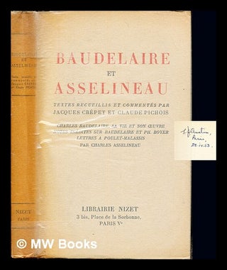 Item #236274 Baudelaire et Asselineau : Charles Baudelaire, sa vie et son œuvre ; Notes inédits...