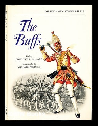 Item #236475 The Buffs / text by Gregory Blaxland; colour plates by Michael Youens. Gregory....