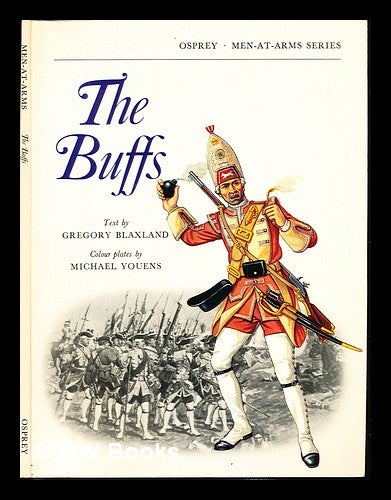 Item #236475 The Buffs / text by Gregory Blaxland; colour plates by Michael Youens. Gregory. Youens Blaxland, Michael.