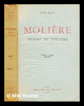 Item #236526 Molière homme de théâtre. René Bray, 1896