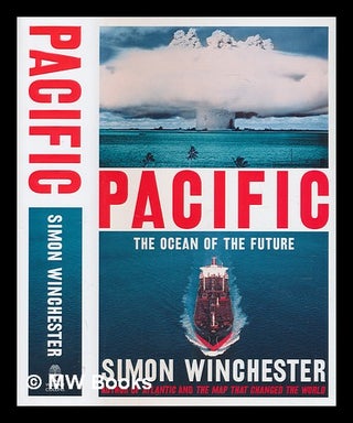 Item #236527 Pacific: the ocean of the future / Simon Winchester. Simon Winchester