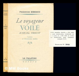 Item #236528 Le voyageur voilé : Marcel Proust : lettres au duc de Guiche at documents inédits....