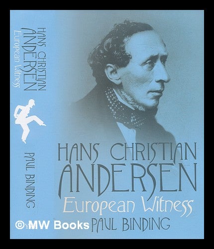 Item #236551 Hans Christian Andersen: European witness / Paul Binding. Paul Binding.