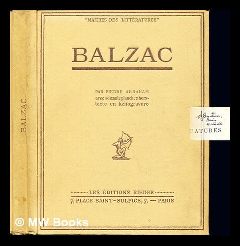 Item #236567 Balzac : recherches sur la création intellectuelle. Pierre Abraham, b. 1892.