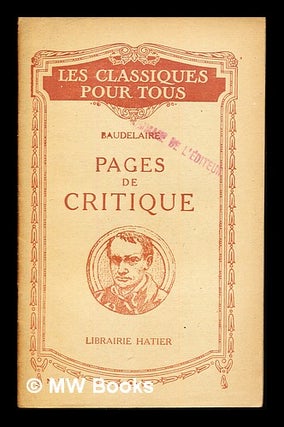 Item #236599 Pages de critique. Charles. de Bétouzet Baudelaire, Henri Peyre