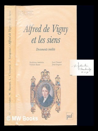Item #236657 Alfred de Vigny et les siens : documents inédits : introduction à la...