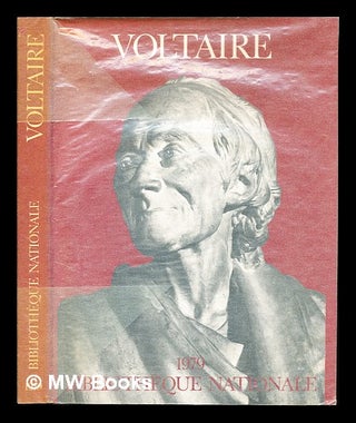 Item #236756 Voltaire : un homme, un siècle / rédigé par Annie Angremy ... [et al.]. Annie....