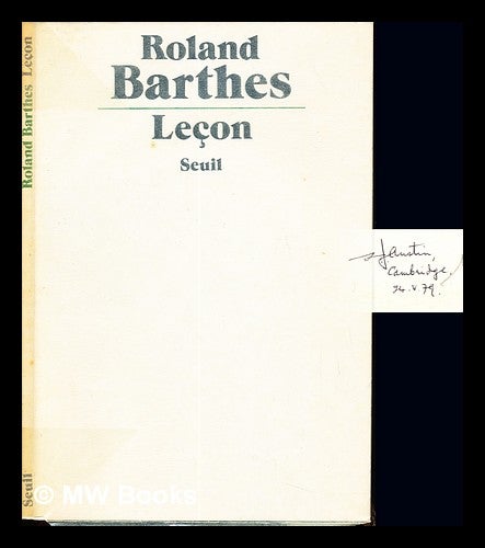 Item #236805 Leçon : leçon inaugurale de la Chaire de sémiologie littéraire du Collège de France, prononcée le 7 janvier 1977. Roland Barthes, Collège de France.