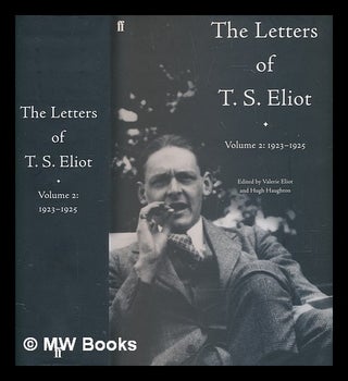 Item #236848 The letters of T. S. Eliot. Volume 2 1923-1928 / T. S. Eliot; edited by Valerie...