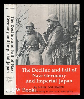 Item #23690 The Decline and Fall of Nazi Germany and Imperial Japan : a Pictorial History of the...