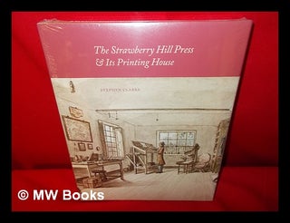 Item #236982 The Strawberry Hill Press and its printing house: an account and an iconography /...