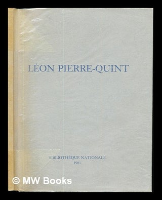 Item #237053 Léon Pierre-Quint : [exposition du 24 mars au 8 avril 1981 au Salon d'honneur de...