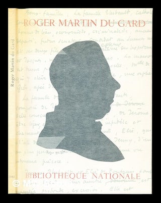 Item #237056 Roger Martin du Gard / [exposition organisée à l'occasion du centenaire de la...