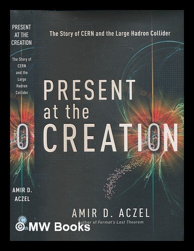 Cern Book Present at the creation : the story of CERN and the large hadron ...