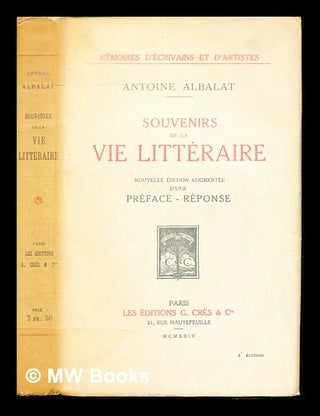 Item #237178 Souvenirs de la vie littéraire. Antoine Albalat
