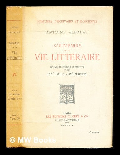 Item #237178 Souvenirs de la vie littéraire. Antoine Albalat.