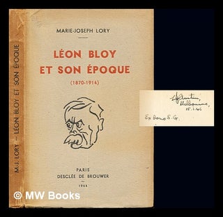 Item #237197 Léon Bloy et son époque (1870-1914) / Marie Joseph Lory. Marie-Joseph. Bloy Lory,...