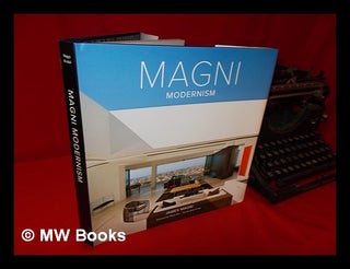 Item #237517 Magni modernism / James Magni; foreword by Mayer Rus; text by Marc Kristal. James...