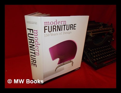 Item #237542 Modern furniture = Meubles modernes = Moderne meubels: 150 years of design = 150 ans de design = 150 jaar design. Andrea Mehlhose, Volker Albus, Dania D'Eramo, Margaret Buchanan.
