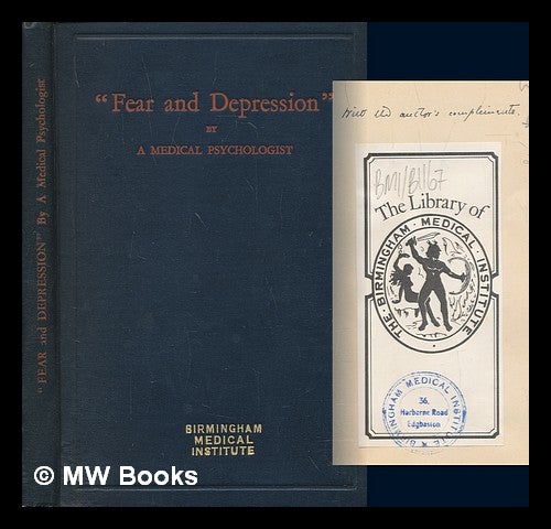 Item #237627 Fear and Depression, their causes and self-treatment. By a Medical Psychologist. A Medical Psychologist.
