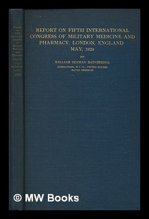 Item #237637 Report on Fifth International Congress of Military Medicine and Pharmacy, London,...