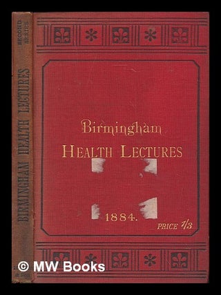 Item #237671 Birmingham Health Lectures: second series. James Russell Lowell