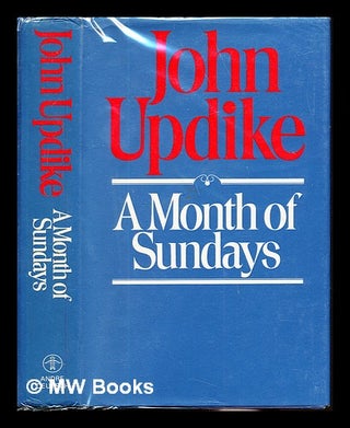 Item #237700 A month of Sundays. John Updike