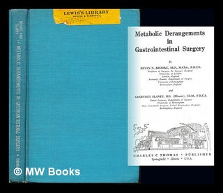 Item #237759 Metabolic derangements in gastrointestinal surgery / by Bryan N. Brooke and Geoffrey...