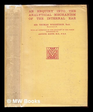 Item #237779 An enquiry into the analytical mechanism of the internal ear / by Sir Thomas...