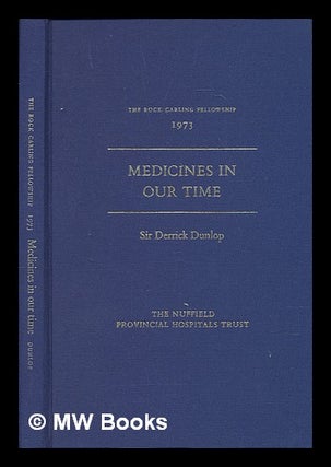 Item #237989 Medicines in our time / Derrick Dunlop. Derrick Sir Dunlop