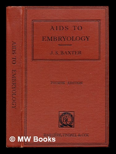 Item #238024 Aids to embryology / by J.S. Baxter. James Sinclair Baxter.