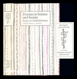 Item #238063 Doctors in science and society : essays of a clinical scientist / Christopher C....