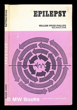 Item #238528 Epilepsy / by William Pryse-Phillips ; with a chapter on electro-encephalography by...