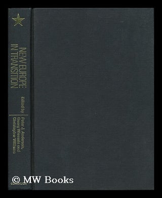 Item #23858 New Europe in Transition / Edited by Peter Anderson, Georg Wiessala, and Christopher...