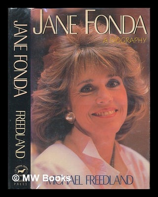 Item #238650 Jane Fonda : a biography / Michael Freedland. Michael Freedland, 1934