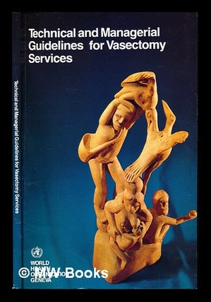 Item #238727 Technical and managerial guidelines for vasectomy services. World Health Organization